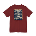 My Truck Is My Canvas T-Shirt