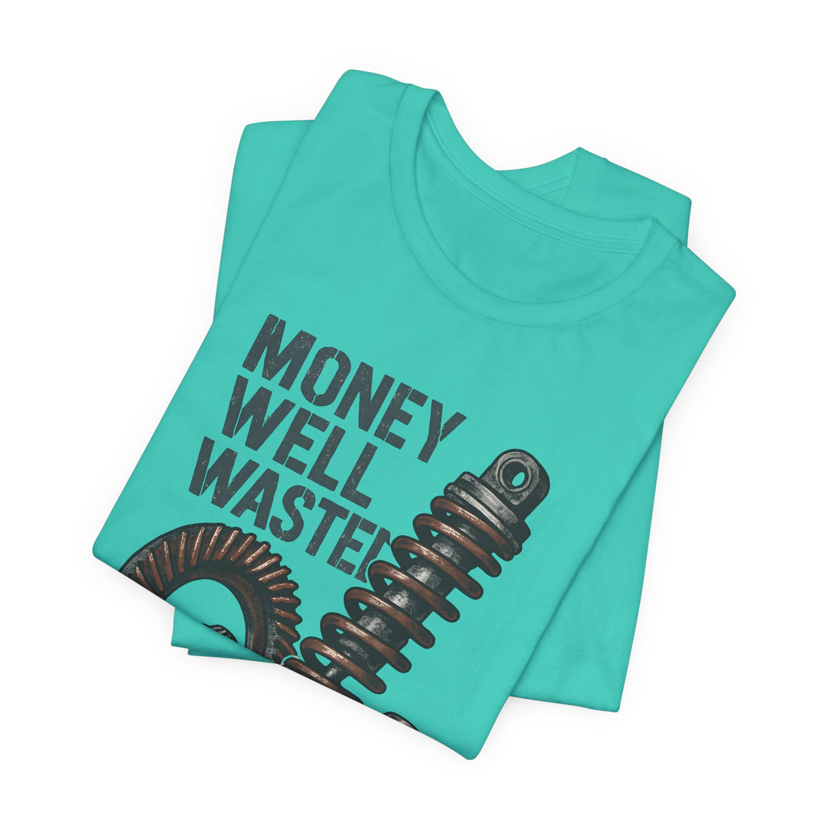 Money Well Wasted T-Shirt