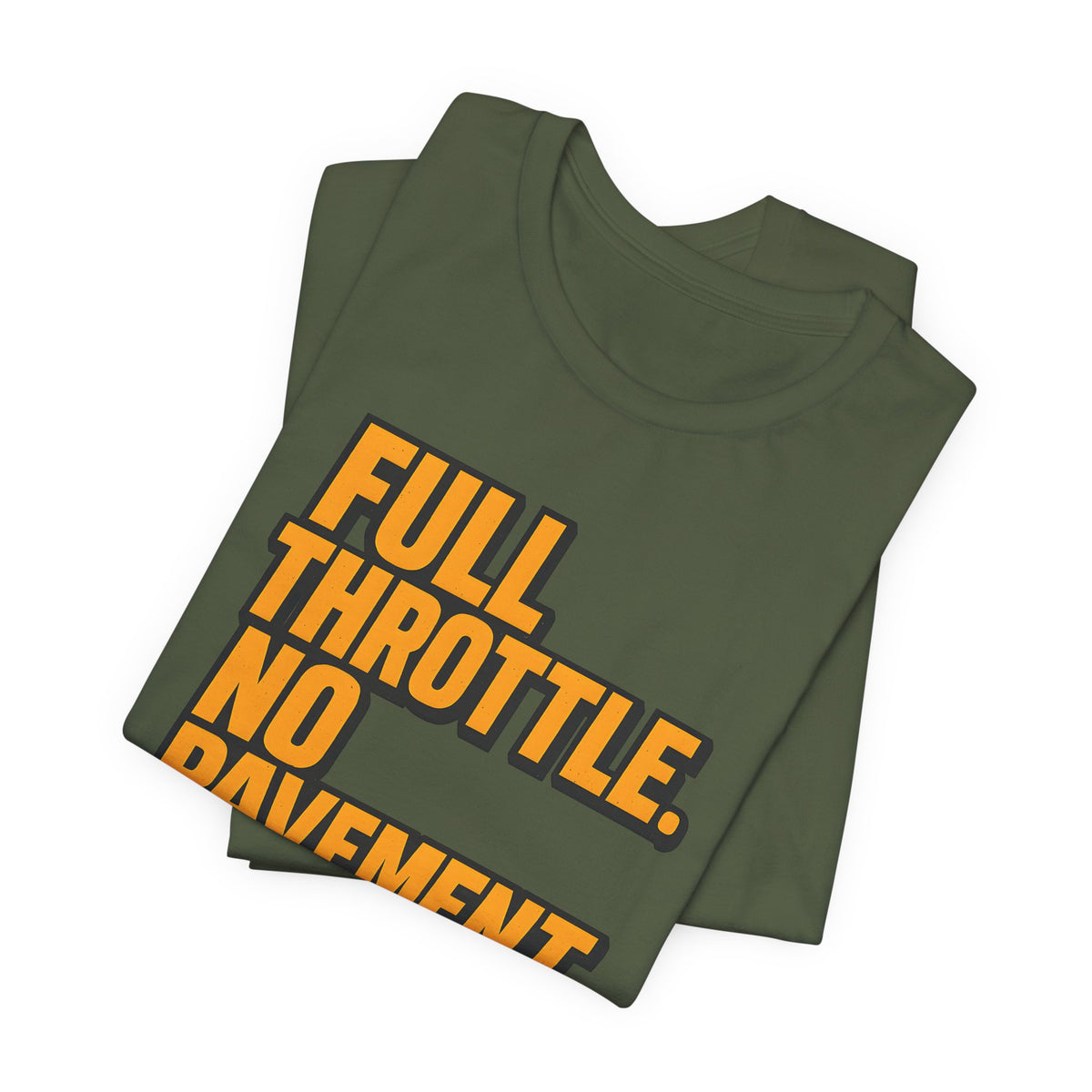 Full Throttle, No Pavement T-Shirt