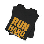 Run Hard, Rebuild Harder T-Shirt