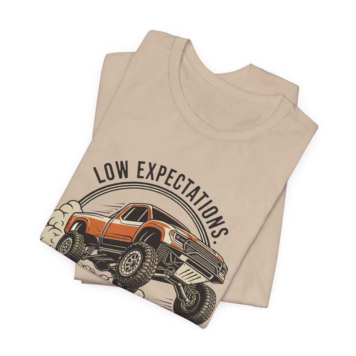 Low Expectations Full Throttle Anyway T-Shirt