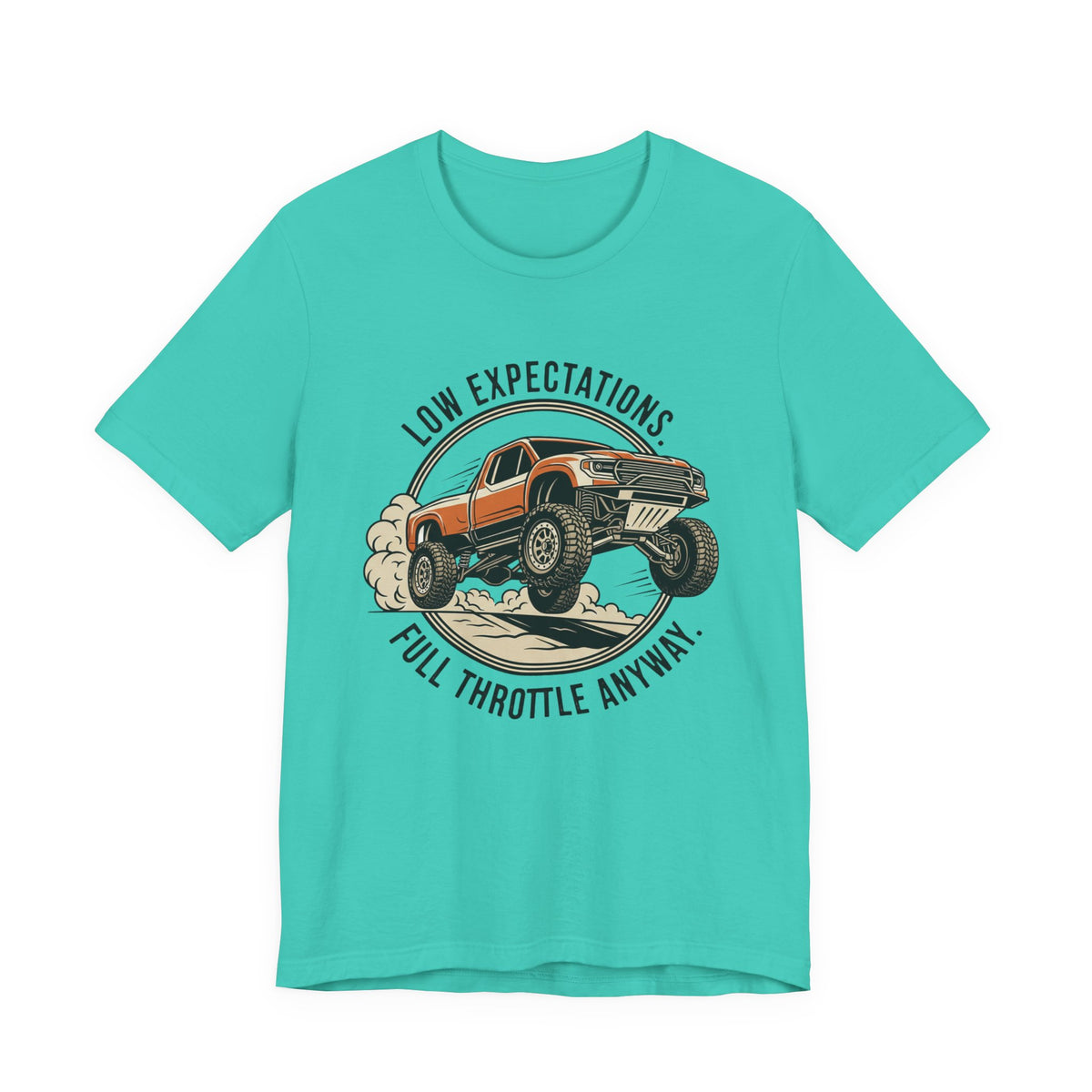 Low Expectations Full Throttle Anyway T-Shirt
