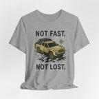 Not Fast Not Lost T-Shirt