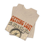 Getting Lost is Only Half The Fun, The Other Half is Winching T-Shirt