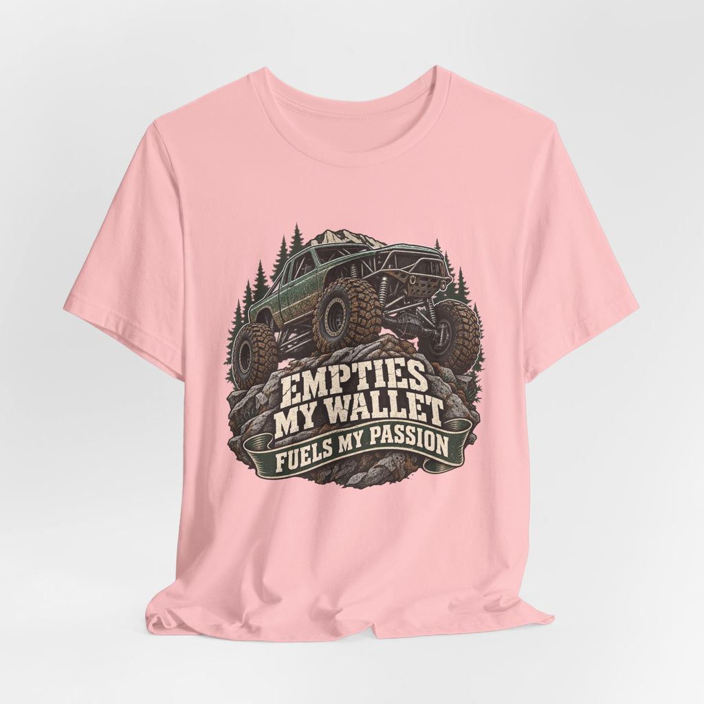 Empties My Wallet, Fuels My Passion T-Shirt