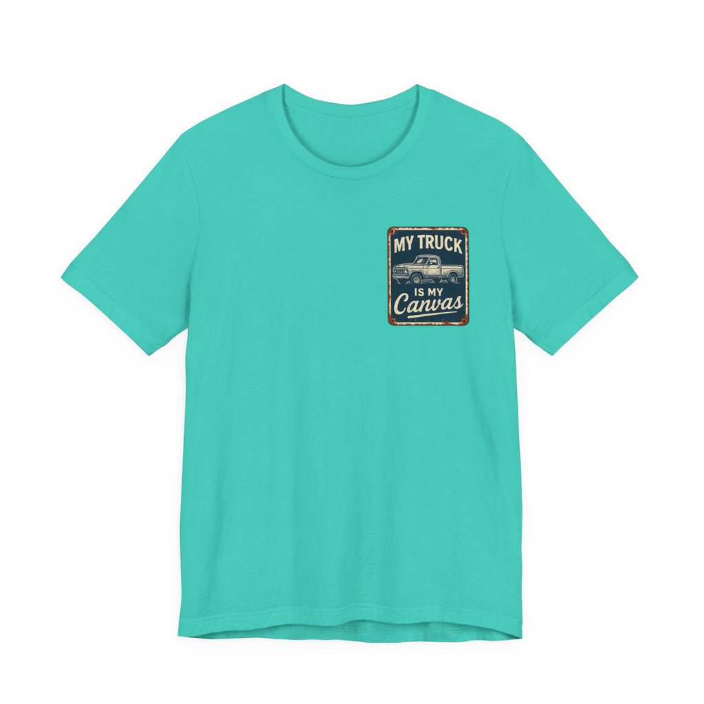 My Truck Is My Canvas T-Shirt