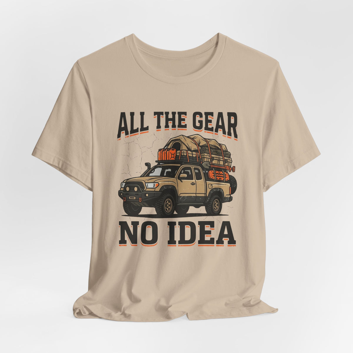 All The Gear, No Idea T-Shirt