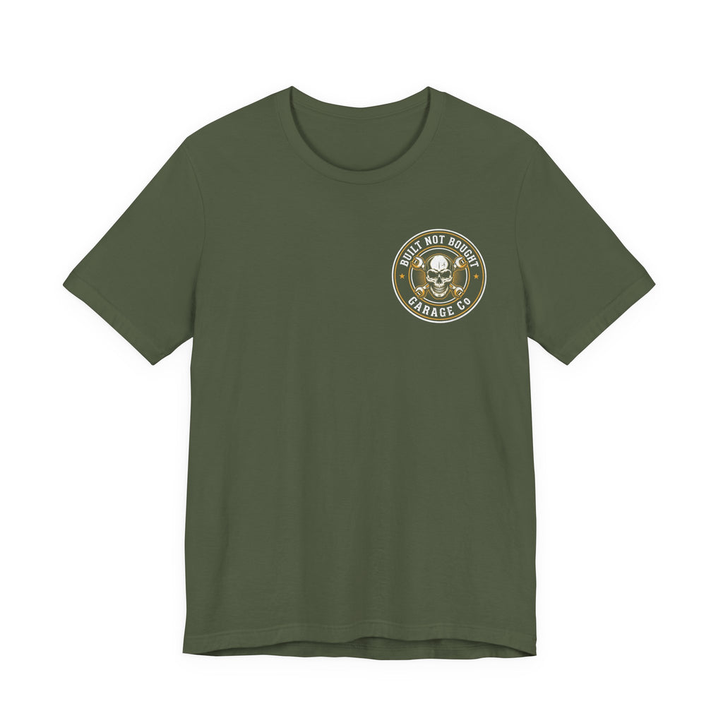 Built, Not Bought T-Shirt