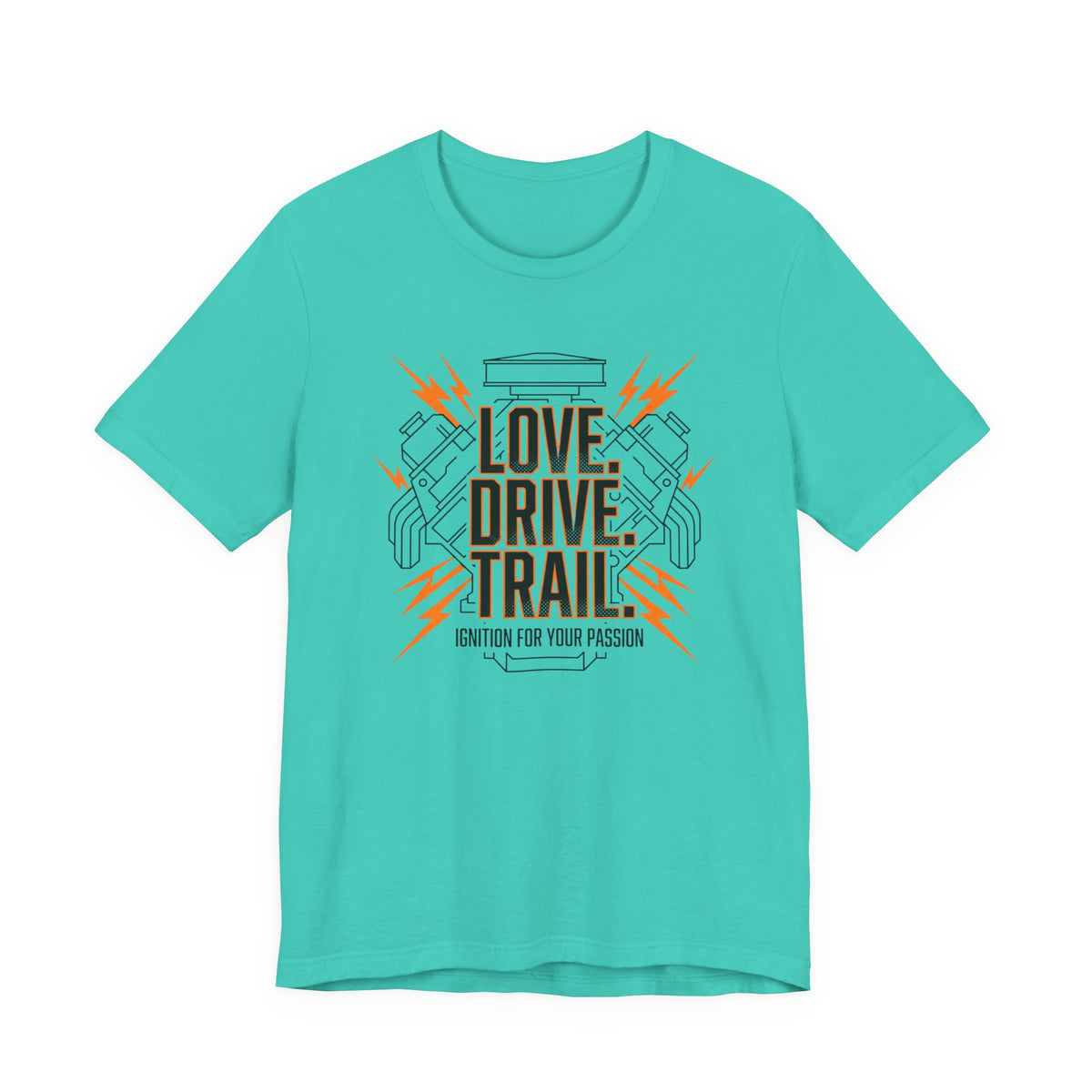 Love. Drive. Trail. T-Shirt