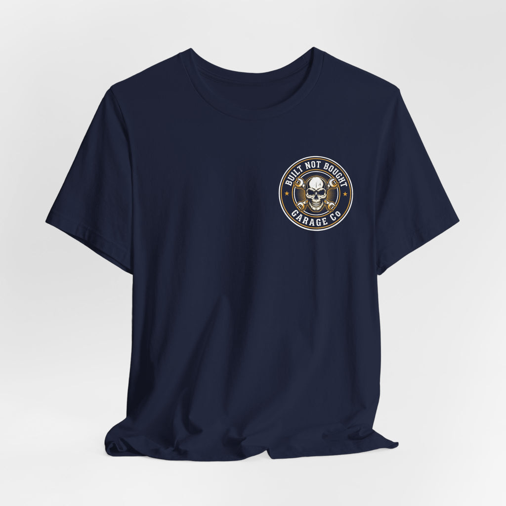 Built, Not Bought T-Shirt