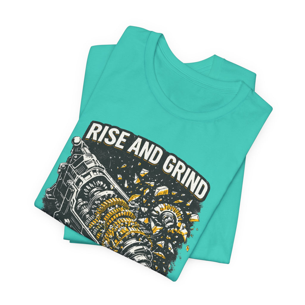 Rise and Grind T-Shirt