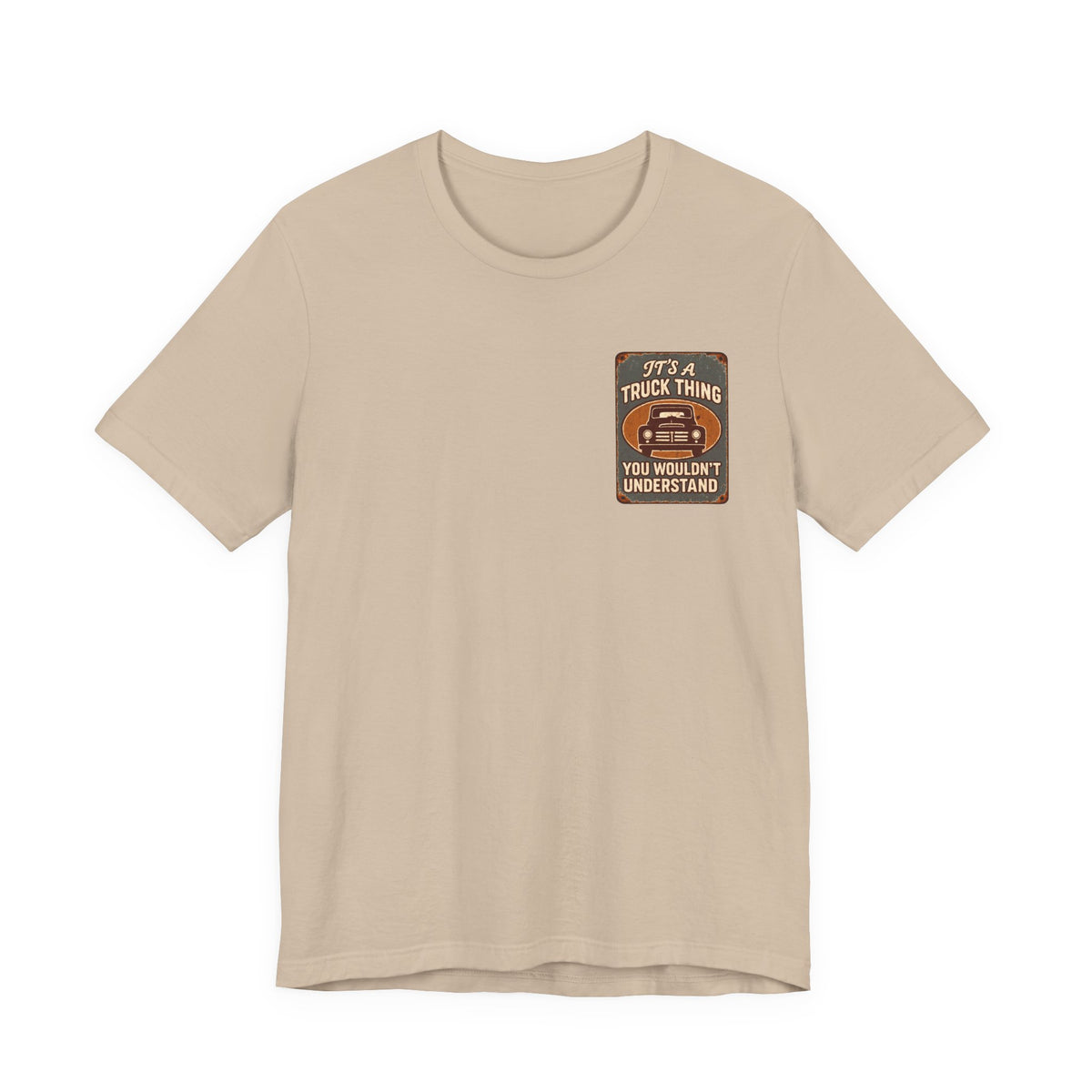 Its A Truck Thing, You Wouldn't Understand T-Shirt