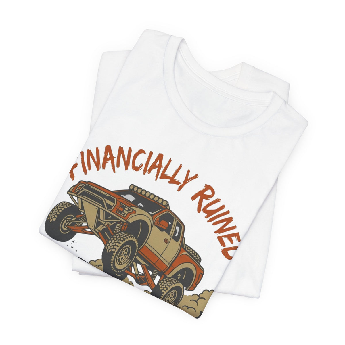 Financially Ruined But My Suspension Is Dialed T-Shirt