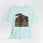 Heavy Torque and High Ambition T-Shirt