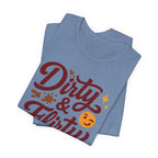 Dirty & Flirty T-Shirt