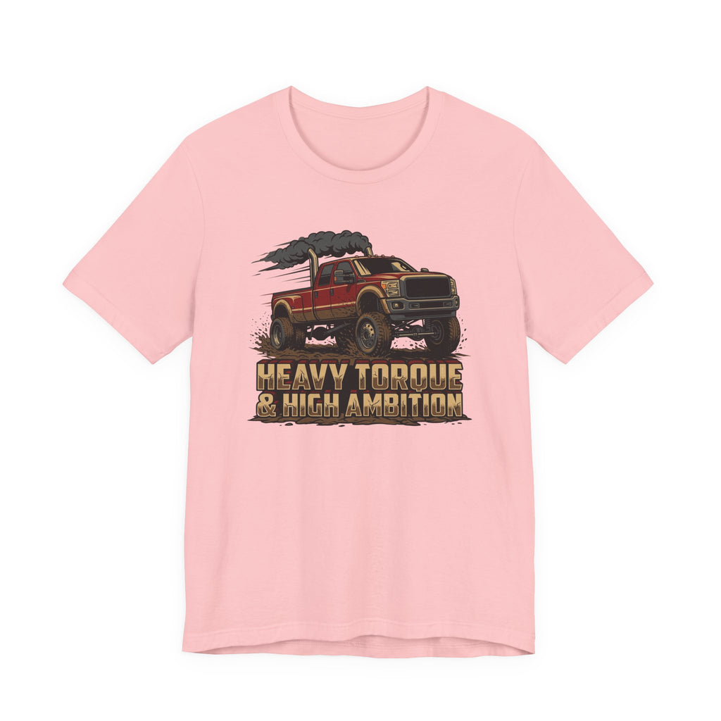 Heavy Torque and High Ambition T-Shirt