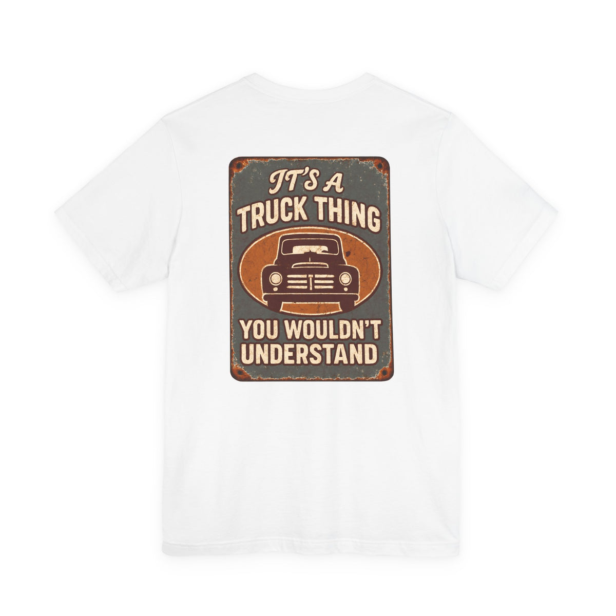 Its A Truck Thing, You Wouldn't Understand T-Shirt