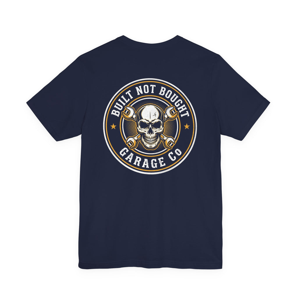 Built, Not Bought T-Shirt