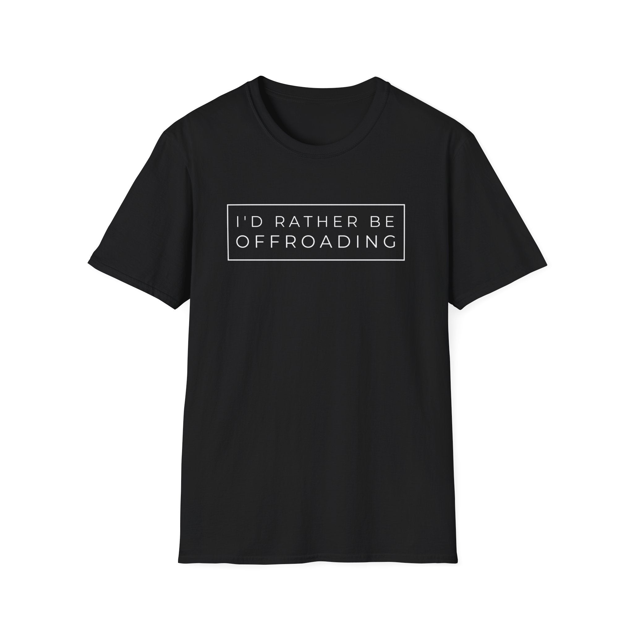 "I'd Rather Be Offroading" Comfort Tee