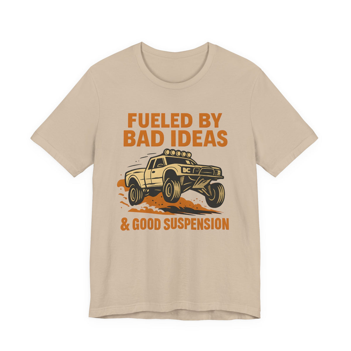 Fueled By Bad Ideas & Good Suspension T-Shirt
