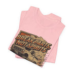 Break Parts, Not Spirits T-Shirt