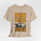 Run Hard, Rebuild Harder T-Shirt