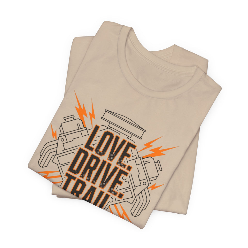 Love. Drive. Trail. T-Shirt