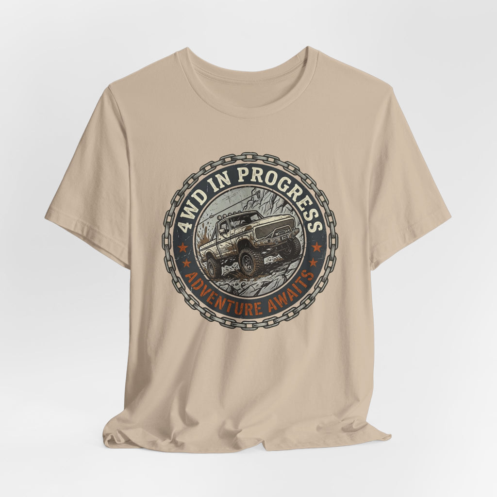 4WD In Progress, Adventure Awaits T-Shirt