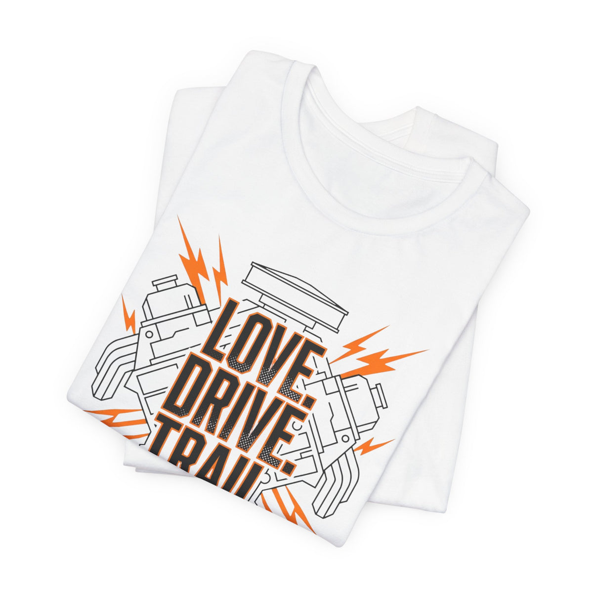Love. Drive. Trail. T-Shirt