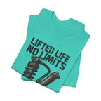 Lifted Life, No Limits T-Shirt