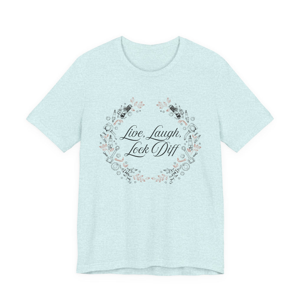 Live, Laugh, Lock Diff T-Shirt