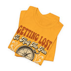 Getting Lost is Only Half The Fun, The Other Half is Winching T-Shirt