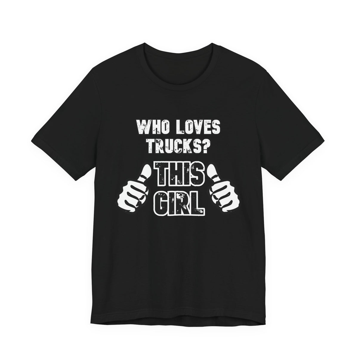 Who Loves Trucks? This Girl T-Shirt
