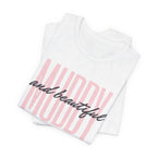 Muddy & Beautiful T-Shirt