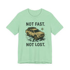 Not Fast Not Lost T-Shirt