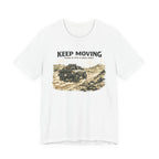 Keep Moving, Even If's A Bad Idea T-Shirt