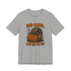 Road Closed, Let's Find Out Why T-Shirt