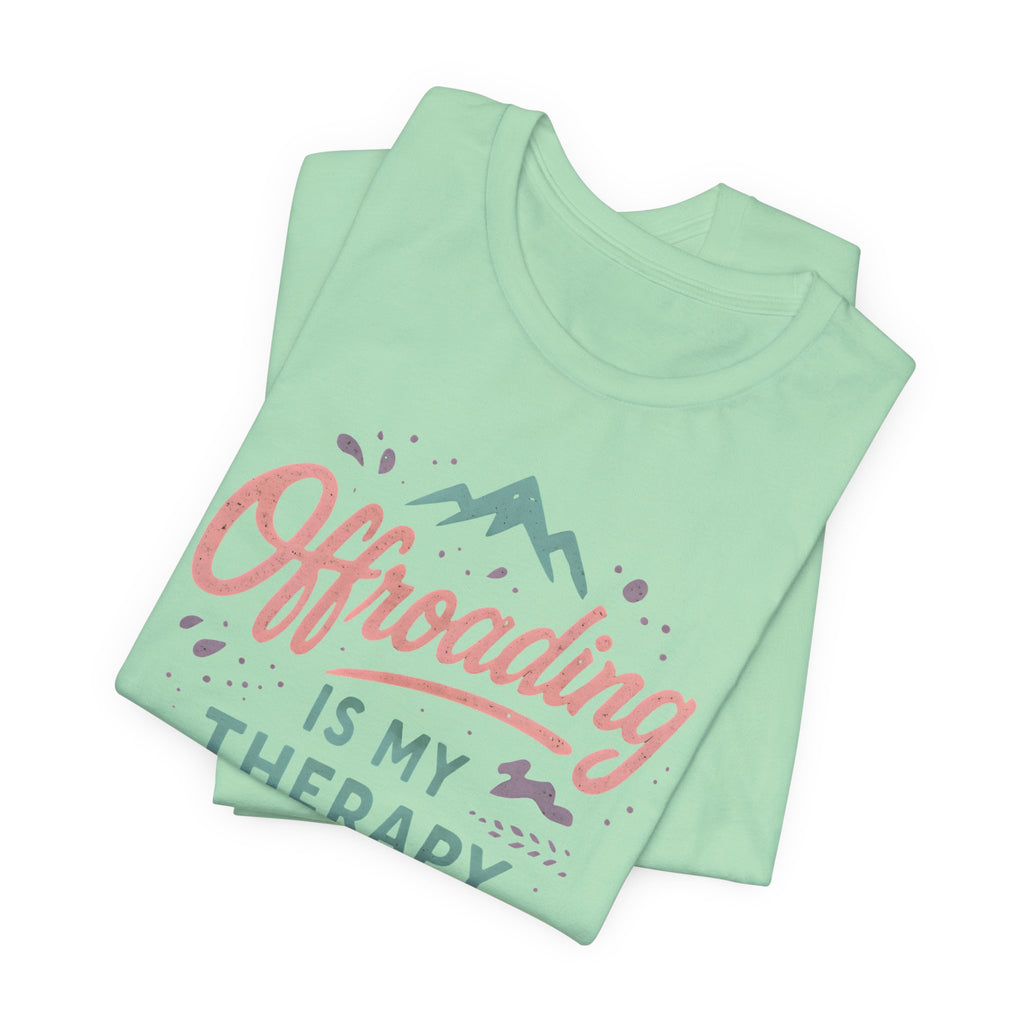 Offroading Is My Therapy T-Shirt