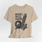 Money Well Wasted T-Shirt