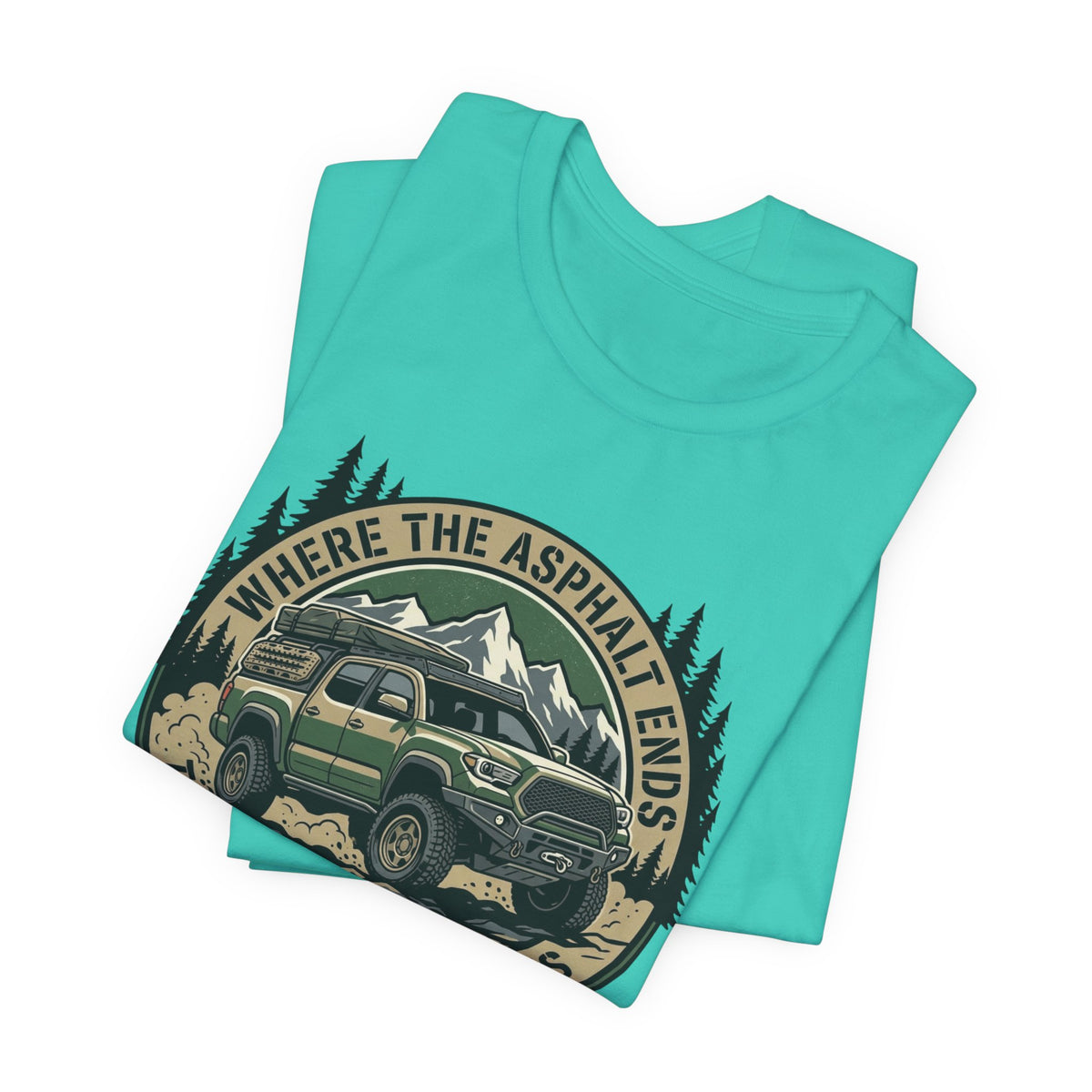 Where The Asphalt Ends, The Real World Begins T-Shirt