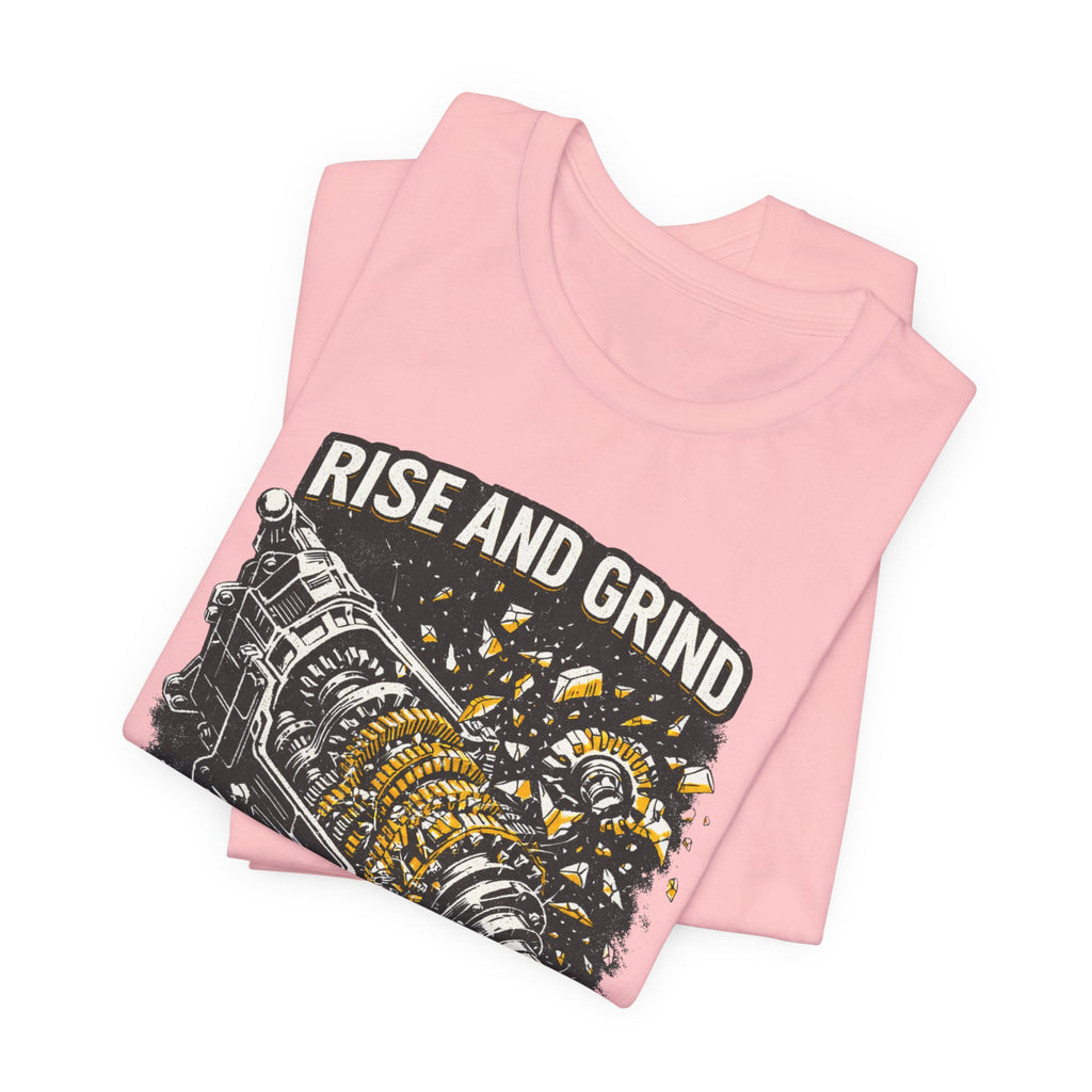 Rise and Grind T-Shirt