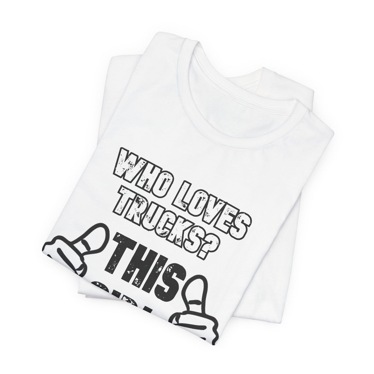 Who Loves Trucks? This Girl T-Shirt