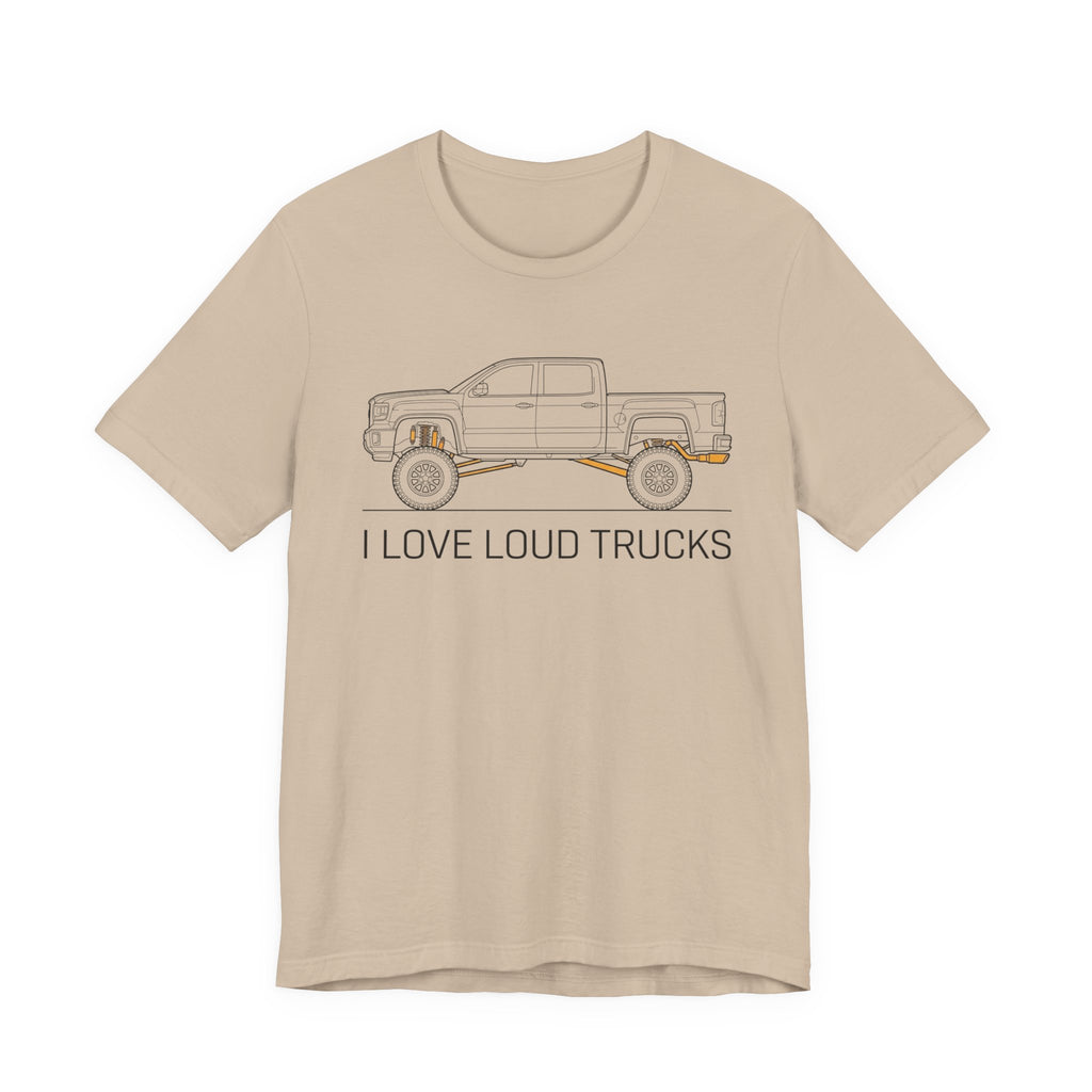 I Love Loud Trucks T-Shirt