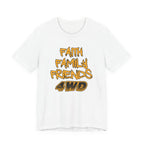 Faith Family Friends 4WD T-Shirt