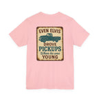 Elvis Drove Pickups T-Shirt