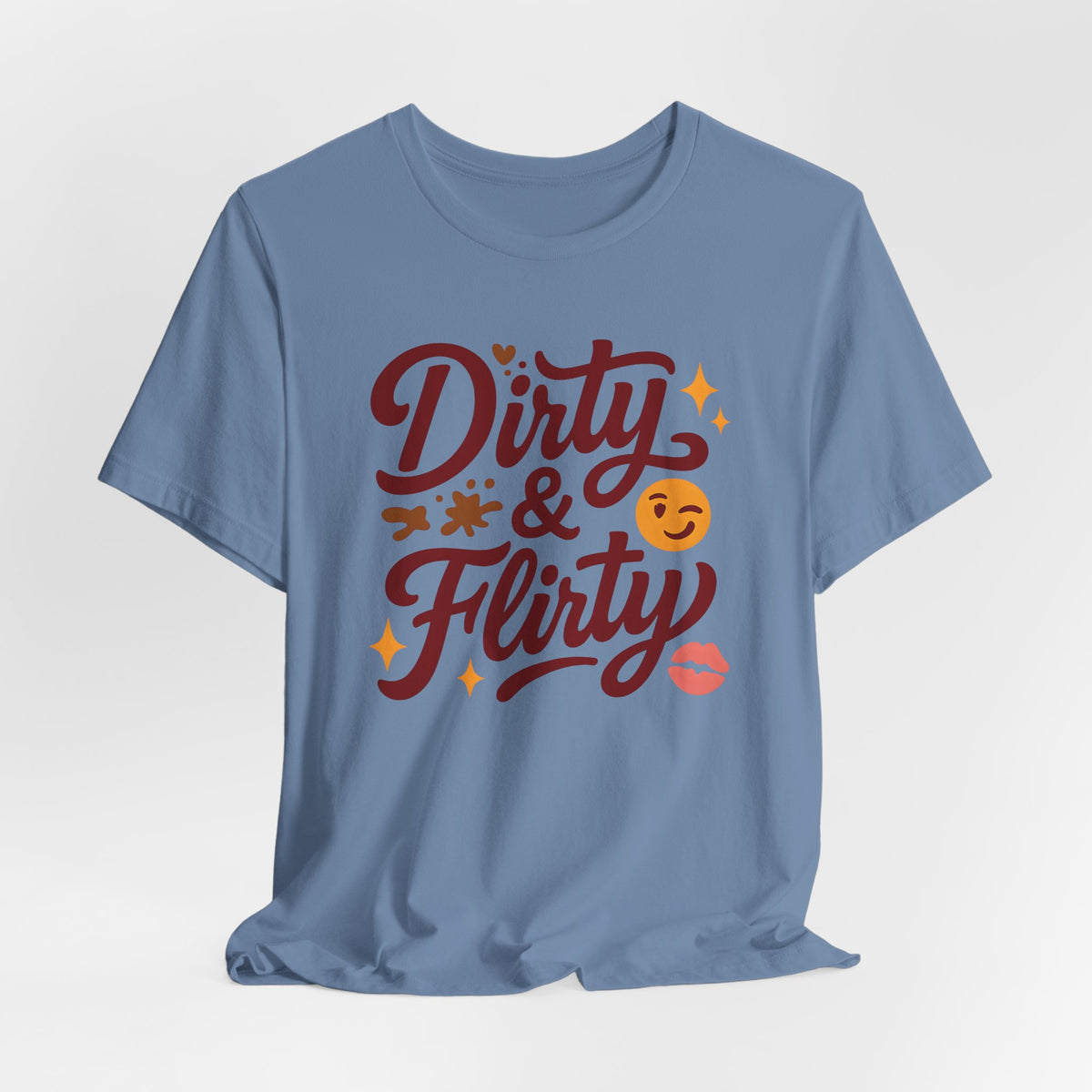 Dirty & Flirty T-Shirt