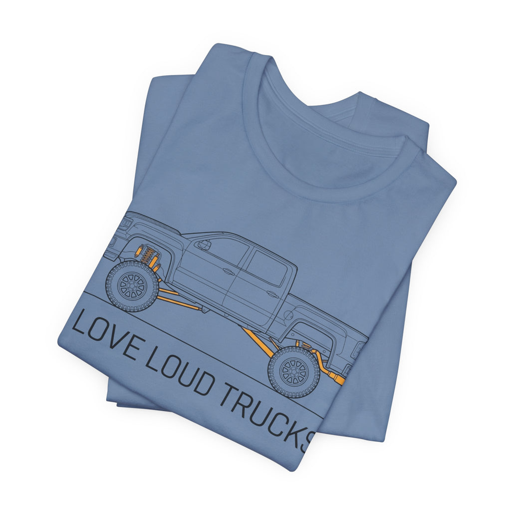 I Love Loud Trucks T-Shirt