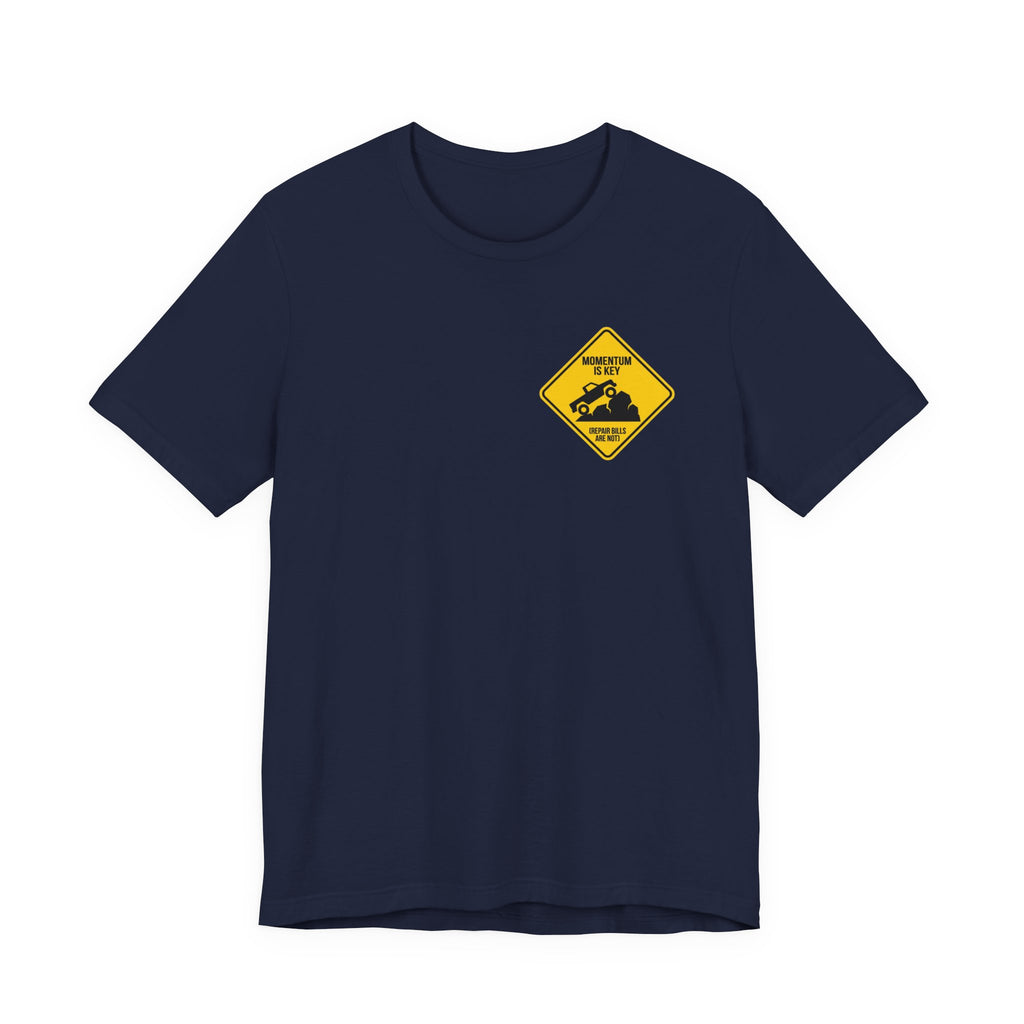 Momentum Is Key, Repair Bills Are Not T-Shirt
