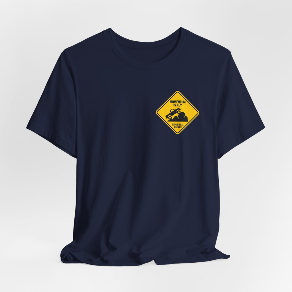 Momentum Is Key, Repair Bills Are Not T-Shirt