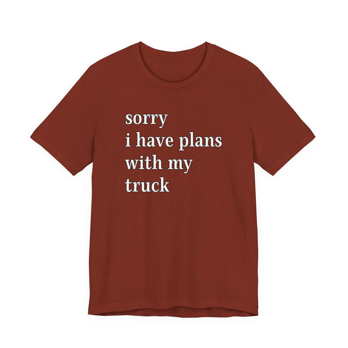 Sorry, I Have Plans With My Truck T-Shirt
